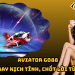 Aviator Go88 – Đường Bay Kịch Tính, Chốt Lời Từng Giây 7 Aviator Go88 – Đường Bay Kịch Tính, Chốt Lời Từng Giây