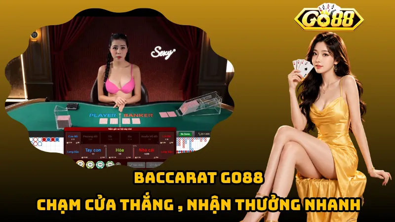 Baccarat Go88 – Chạm Cửa Thắng, Nhận Thưởng Nhanh 1 Baccarat Go88 – Chạm Cửa Thắng, Nhận Thưởng Nhanh