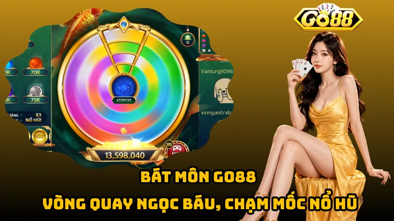 Bát Môn Go88 – Vòng Quay Ngọc Báu, Chạm Mốc Nổ Hũ 1 Bát Môn Go88 – Vòng Quay Ngọc Báu, Chạm Mốc Nổ Hũ