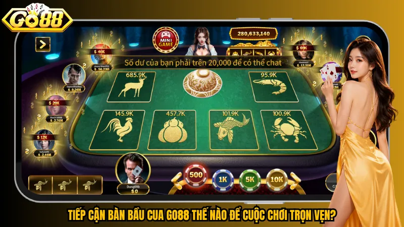 Bầu Cua Go88 – Lắc Bát Mở Vận, Săn Hũ Linh Vật Khủng 6 Tiếp cận bàn Bầu Cua Go88 thế nào để cuộc chơi trọn vẹn?