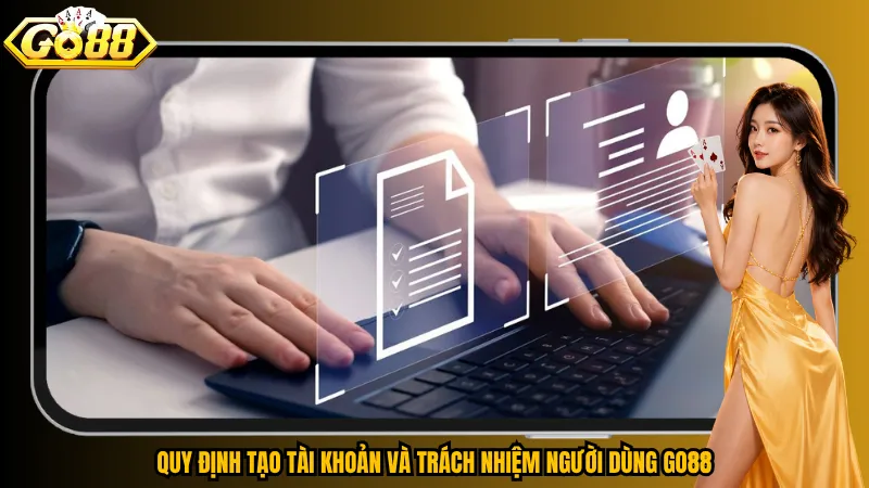 Điều khoản và điều kiện 1 Quy định tạo tài khoản và trách nhiệm người dùng Go88