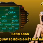 Keno Go88 – Cơ Chế Quay 20 Bóng & Kết Quả Bất Ngờ 7 Keno Go88 – Cơ Chế Quay 20 Bóng & Kết Quả Bất Ngờ