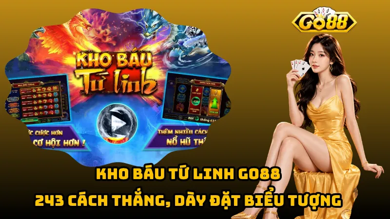 Kho Báu Tứ Linh Go88 – 243 Cách Thắng, Dày Đặt Biểu Tượng