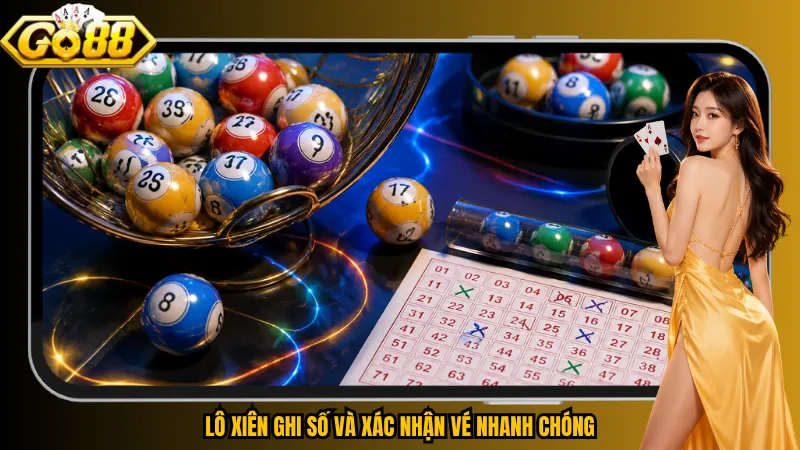 Lô Xiên – Ghép Đúng Bộ Số, Ăn Đậm Khi Cùng Về 4 Lô xiên ghi số và xác nhận vé nhanh chóng