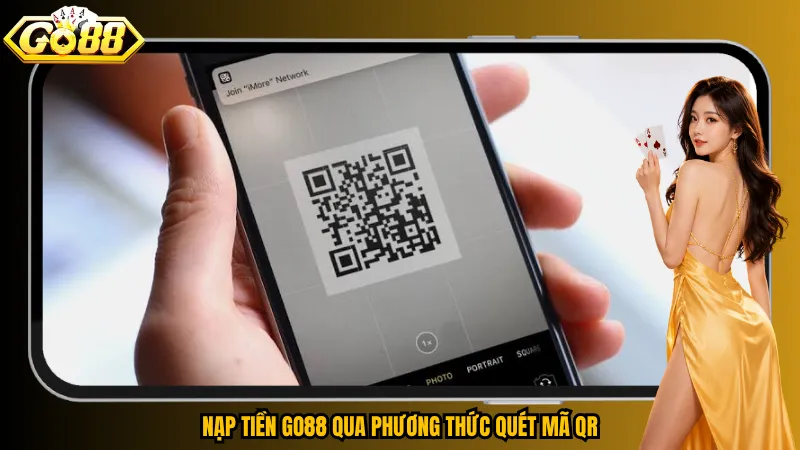 Nạp Tiền Go88 - Hướng Dẫn Thao Tác Nhanh Và Đúng Cách 3 Nạp tiền Go88 qua phương thức quét mã QR